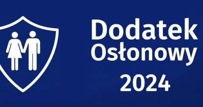 Dodatek osłonowy - TERMIN MIJA 30 kwietnia 2024r.